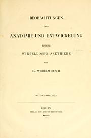 Cover of: Beobachtungen ©ber Anatomie und Entwickelung einiger wirbellosen Seethiere by Wilhelm Busch