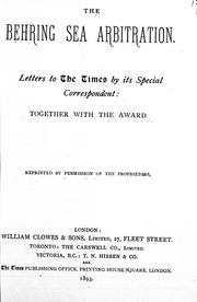 Cover of: The Behring Sea arbitration: letters to the Times by its special correspondent, together with the award : reprinted by permission of the proprietors.