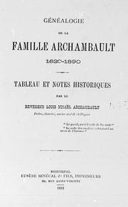 Généalogie de la famille Archambault, 1620-1890 by Louis Misaël Archambault