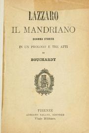 Cover of: Lazzaro il mandriano: dramma storico in un prologo e tre atti, di Bouchardy.