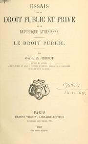 Cover of: Essais sur le droit public et privé de la république anthénienne by Georges Perrot