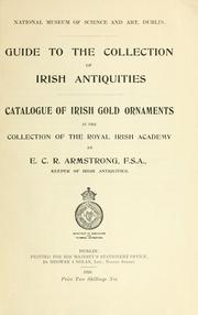 Cover of: Guide to the collection of Irish antiquities | E. C. R. Armstrong