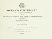 Cover of: Queen's University by published by Queen's Quarterly as a souvenir of the installation of Principal Gordon and the Jubilee of the Medical Faculty, October 14, 15, 16, 1903.