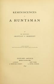 Cover of: Reminiscences of a huntsman by Grantley F. Berkeley