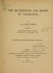 Cover of: The butterflies and moths of Teneriffe. by A. E. Holt-White