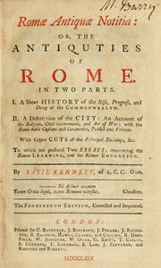 Cover of: Romae antiquae notitia, or, The antiquities of Rome: in two parts ... : with copper cuts of the principal buildings, &c. : to which are prefixed two essays, concerning the Roman learning, and the Roman education