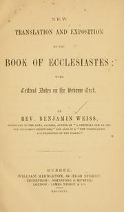 Cover of: New translation and exposition of the book of Ecclesiastes by Benjamin Weiss