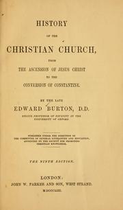 Cover of: History of the Christian church from the ascension of Jesus Christ to the conversion of Constantine by Burton, Edward