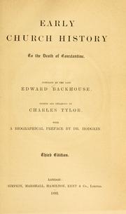 Cover of: Early church history to the death of Constantine by Edward Backhouse
