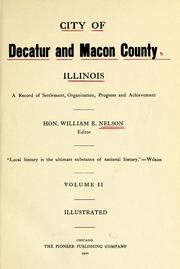 Cover of: City of Decatur and Macon County, Illinois by William Edward Nelson