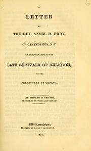 Cover of: A letter to the Rev. Ansel D. Eddy, of Canandaigua, N.Y.: on the narrative of the late revivals of religion, in the Presbytery of Geneva.