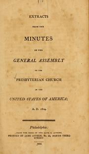 Cover of: Extracts from the Minutes of the General Assembly of the Presbyterian Church in the United States of America: A.D. 1804.