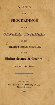 Cover of: Acts and Proceedings of the General Assembly of the Presbyterian Church in the United States of America: in the year 1801.