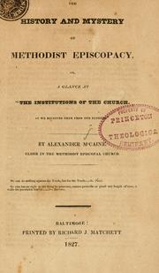 The History and mystery of Methodist episcopacy by Alexander M'Caine