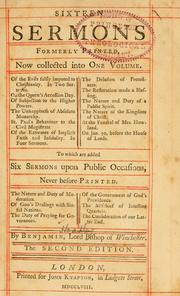 Sixteen sermons formerly printed, now collected into one volume .. by Benjamin Hoadly