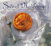 Cover of: Sweet nothings: over 50 luscious, low fat, low calorie desserts