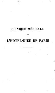 Cover of: Clinique médicale de l'Hôtel-Dieu de Paris v. 1