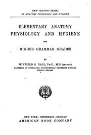 Cover of: Elementary Anatomy, Physiology and Hygiene: For Higher Grammar Grades