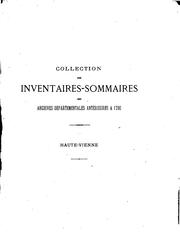 Inventaire sommaire des Archives départementales antérieures à 1790 by Haute-Vienne (France ). Archives départementales, Alfred Leroux, Haute-Vienne (France), Archives départementales