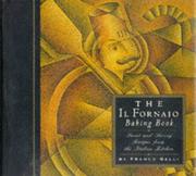 Cover of: The Il Fornaio baking book: sweet and savory recipes from the Italian kitchen