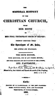 The General History of the Christian Church: From Her Birth to Her Final Triumphant State in .. by Charles Walmesley