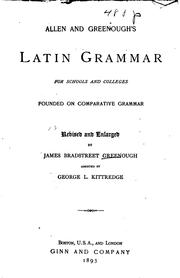 Cover of: Allen and Greenough's Latin Grammar for Schools and Colleges: Founded on Comparative Grammar