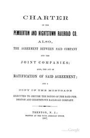 Cover of: Charter of the Pemberton and Hightstown Railroad Co.: Also, the Agreement Between Said Company ...