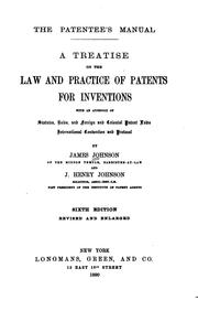 The Patentee's Manual: A Treatise on the Law and Practice of Patents for Inventions, with an ...