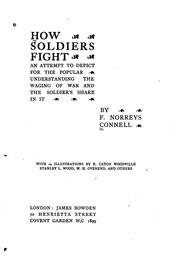 Cover of: How Soldiers Fight: An Attempt to Depict for the Popular Understanding the Waging of War and the ...