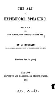 Cover of: The art of extempore speaking. Transl by L. Bautain, L. Bautain