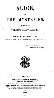 Cover of: Alice, Or, The Mysteries: A Sequel to "Ernest Maltravers" by Edward Bulwer Lytton, Baron Lytton