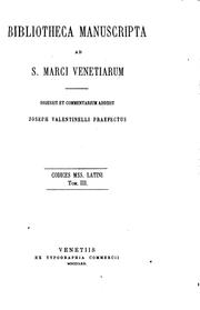 Cover of: Bibliotheca manuscripta ad S. Marci Venetiarum by Biblioteca nazionale marciana, Giuseppe Valentinelli, Joseph Valentinelli