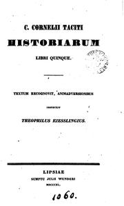 Cover of: C. Cornelii Taciti Historiarum libri quinque. Textum recogn., animadversionibus instruxit T ...