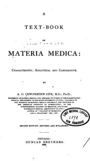 A Text-Book of Materia Medica: Characteristic, Analytical, & Comparative by Allen Corson Cowperthwaite