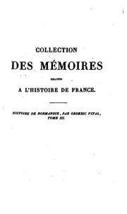 Cover of: Collection des mémoires relatifs à l'histoire de France depuis la fondation ... by François Guizot