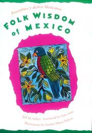 Cover of: Folk wisdom of Mexico =: Proverbios y dichos mexicanos