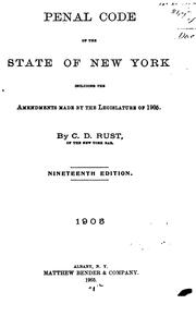 Cover of: Penal Code of the State of New York, Including the Amendments Made by the Legislature of 1905.