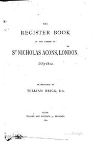 Cover of: The Register Book of the Parish of St. Nichols Acons, London: 1539-1812