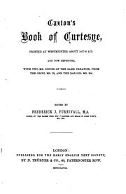 Cover of: Caxton's Book of Curtesye: Printed at Westminster about 1477-8 A.D. and Now ... by Frederick James Furnivall