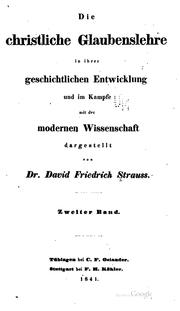 Die christliche Glaubenslehre in ihrer geschichtlichen Entwicklung und im .. by David Friedrich Strauss