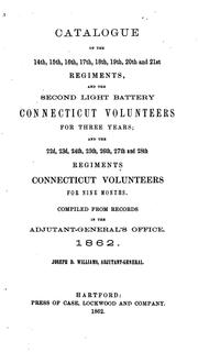 Cover of: Catalogue of the First: Second, Etc., Regiment of Conn. Volunteers by Connecticut. Adjutant-general's office