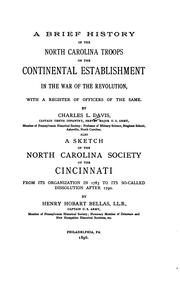 A Brief History of the North Carolina Troops on the Continental Establishment in the War of the ... by Charles Lukens Davis , Henry Hobart Bellas