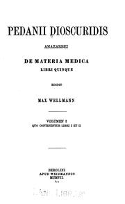 Cover of: Pedanii Dioscuridis Anazarbei De materia medica libri quinque v. 3, 1914 by Dioscorides Pedanius