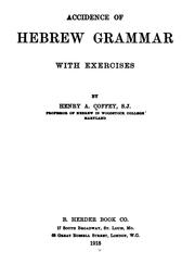 Accidence of Hebrew Grammar: With Exercises by Henry Augustine Coffey