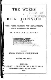 Cover of: The Works of Ben Jonson: With Notes, Critical and Explanatory, and a ...