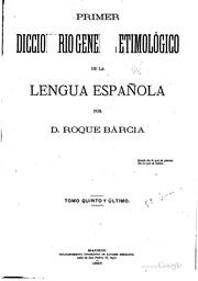 Cover of: Primer diccionario general etimologico de la lengua española by Roque Barcia