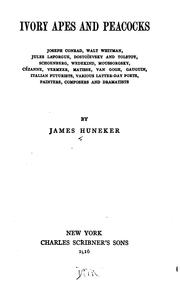 Cover of: Ivory Apes and Peacocks: Joseph Conrad, Walt Whitman, Jules Laforgue, Dostoïevsky and Tolstoy ...