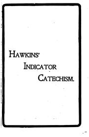 Hawkins' Indicator Catechism: A Practical Treatise for the Use of Erecting .. by Nehemiah Hawkins