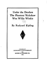 Cover of: Under the Deodars, The Phantom 'rickshaw, Wee Willie Winkie by Rudyard Kipling