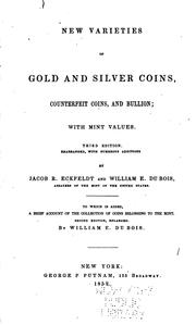 Cover of: New Varieties of Gold and Silver Coins: Counterfeit Coins, and Bullion : with Mint Values ... by Jacob Reese Eckfeldt , William E. Du Bois